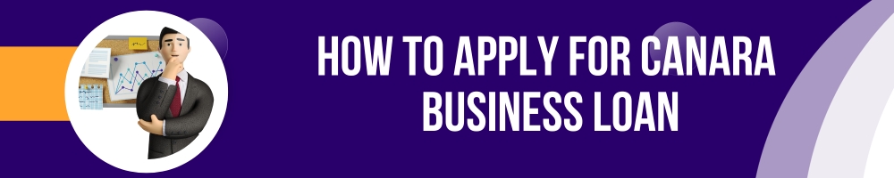 How to Apply for Canara Business Loan