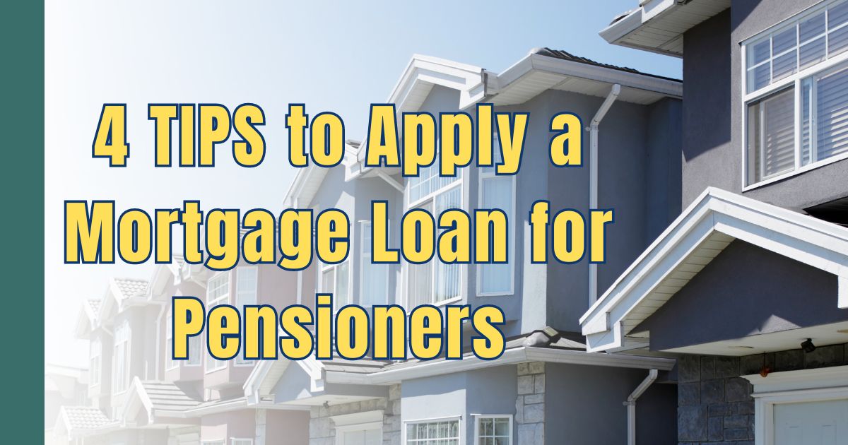 Applying for a Mortgage Loan for Pensioners